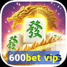 600bet vip